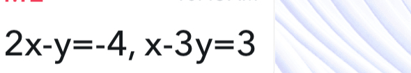 2x-y=-4, x-3y=3