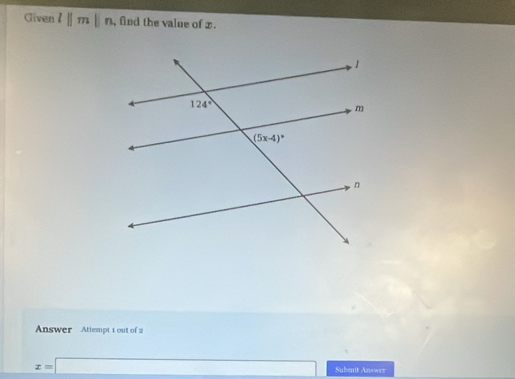 Cliven l||m||n , find the value of x.
Answer Attempt 1 out of 2
x=□ Subinit Answer