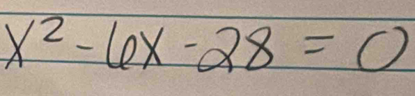 x^2-6x-28=0