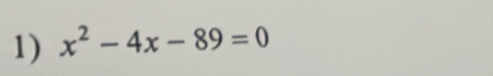 x^2-4x-89=0