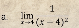 limlimits _xto 4frac 1(x-4)^2