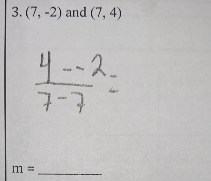 (7,-2) and (7,4)
_
m=