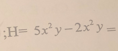 H=5x^2y-2x^2y=