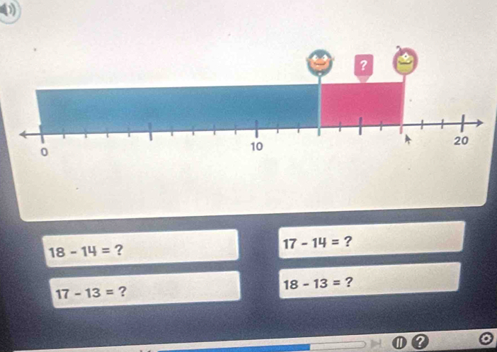 a
18-14= ?
17-14= ?
18-13= ?
17-13= ?