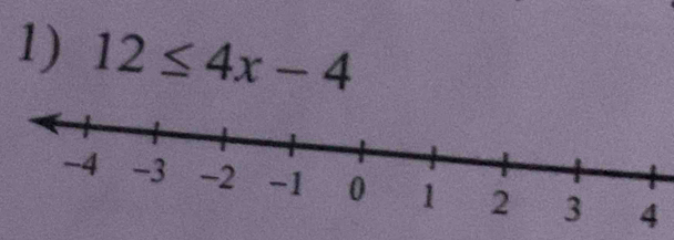 12≤ 4x-4
4