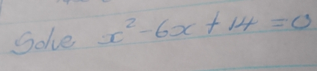 Solve x^2-6x+14=0