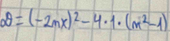 θ =(-2mx)^2-4· 1· (m^2-1)