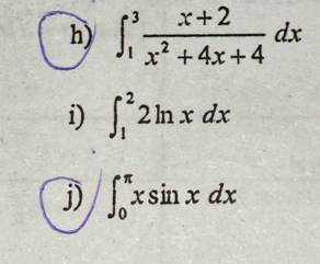 ∈t _1^(3frac x+2)x^2+4x+4dx
i) ∈t _1^22ln xdx
j) ∈t _0^(π)xsin xdx