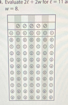 Evaluate 2ell +2w for ell =11 a
w=8.