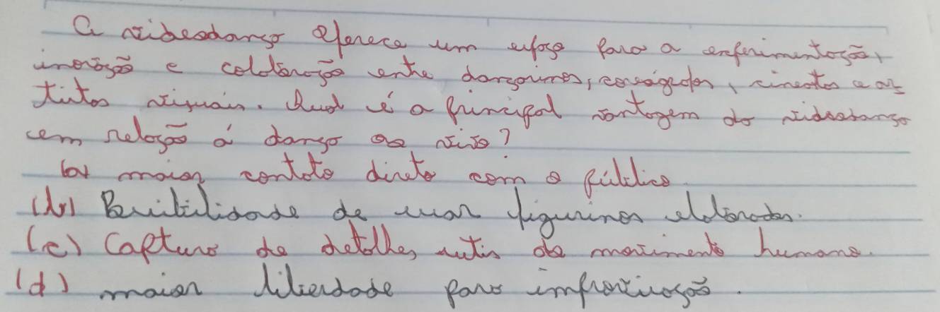 a ntidesdongs eevece n eyose fowo a cenfnimatoye, 
mmersse e coldergs wnte dorgsimes, corcegeen, cincates a at 
tutoo ntiquain. dusd i a firiged contagen do stidentango 
cem nelogoo a dango an ntito? 
boy many contde dinte com a caldiee 
(n Buitilizate do ean liguinen oldeneton 
(e) Capture do detlle, wtn do matiment humane 
(d) maien liledade pars imfuntivagos.