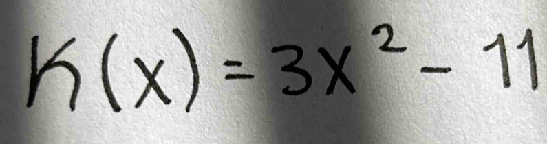 k(x)=3x^2-11