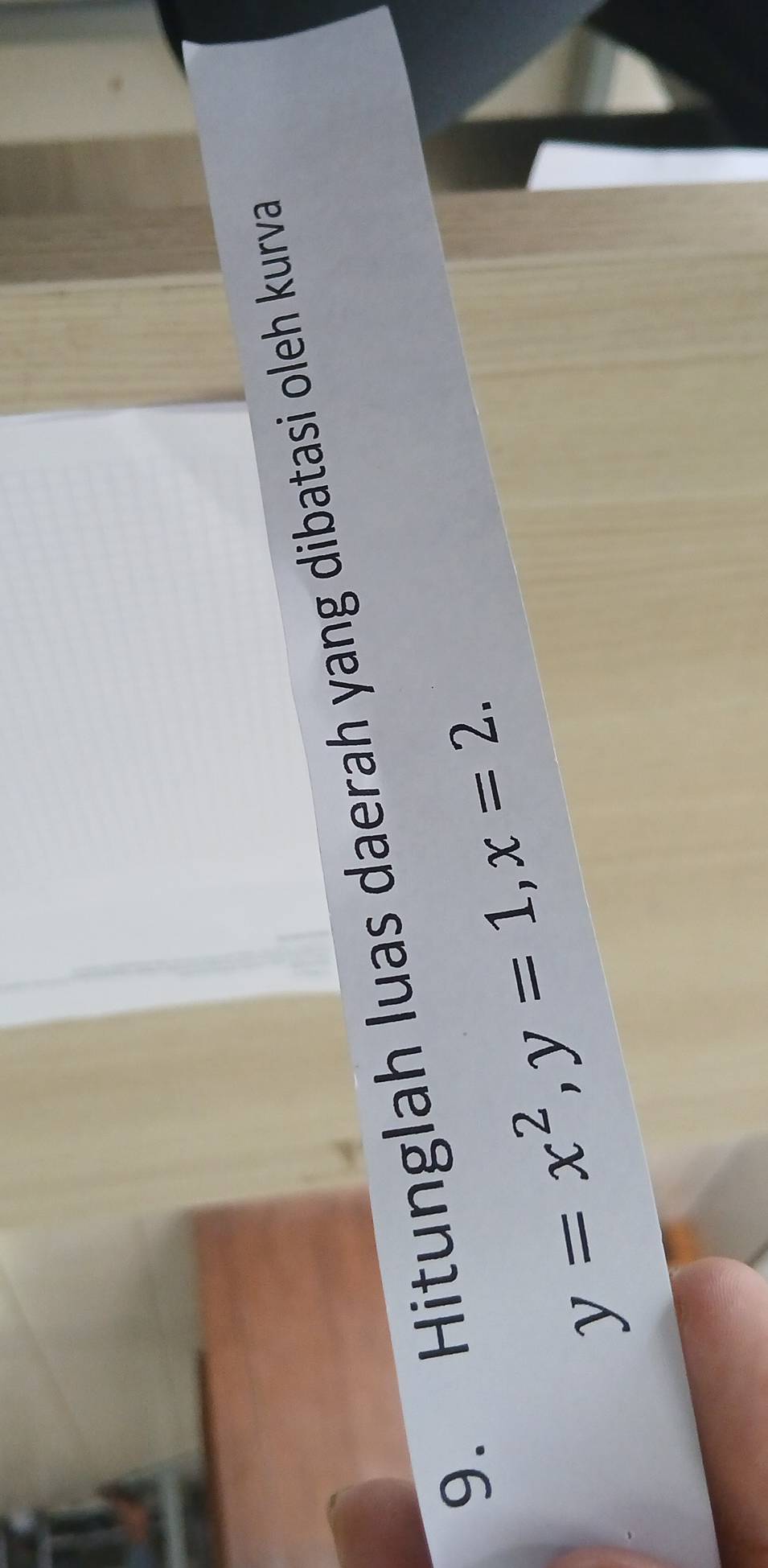 Hitunglah luas daerah yang dibatasi oleh kurva
y=x^2, y=1, x=2.