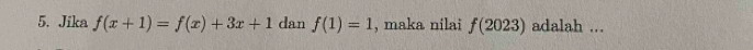 Jika f(x+1)=f(x)+3x+1 dan f(1)=1 , maka nilai f(2023) adalah ...