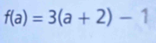 f(a)=3(a+2)-1