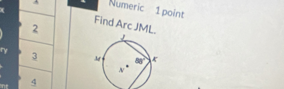 Numeric 1 point
a
2
Find Arc JML.
ry 3
nt 4