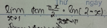 lim _xto 1tan  (π .x)/2 · ln (2-x)