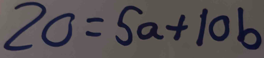 20=5a+10b