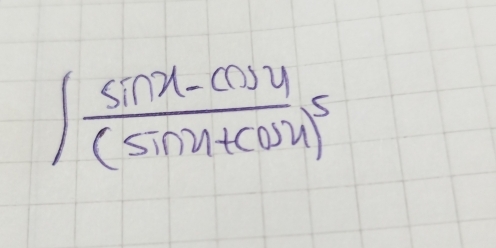 ∈t frac sin x-cos y(sin x+cos x)^5