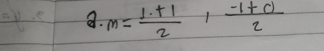 m= (1+1)/2 ,  (-1+0)/2 