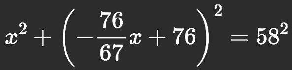 x^2+(- 76/67 x+76)^2=58^2