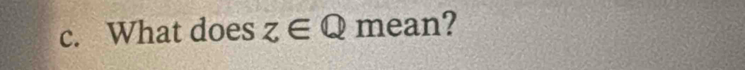 What does z∈ Q mean?