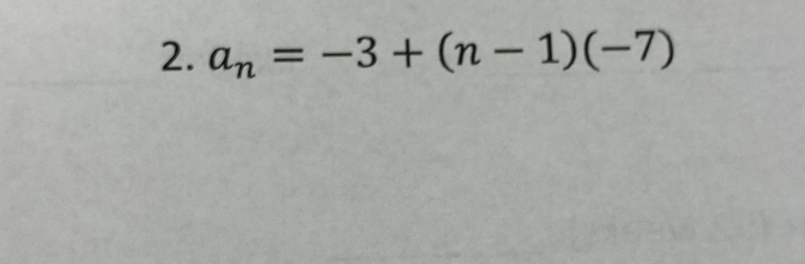 a_n=-3+(n-1)(-7)