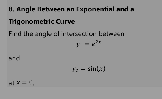 Solved: Angle Between an Exponential and a Trigonometric Curve Find the ...