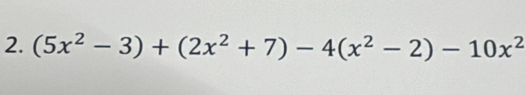 (5x^2-3)+(2x^2+7)-4(x^2-2)-10x^2