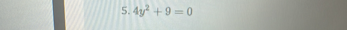 4y^2+9=0