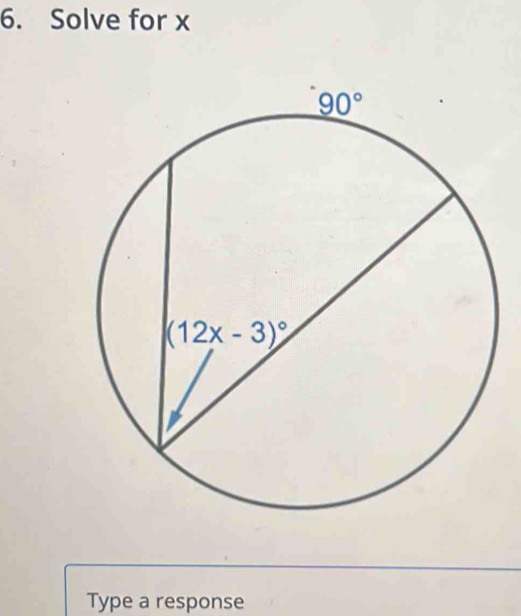 Solve for x
Type a response