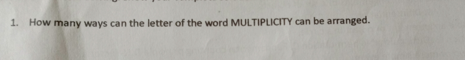 How many ways can the letter of the word MULTIPLICITY can be arranged.