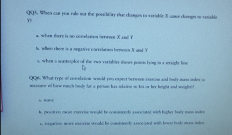 Solved: QQ5. When can you rule out the possibility that changes to ...