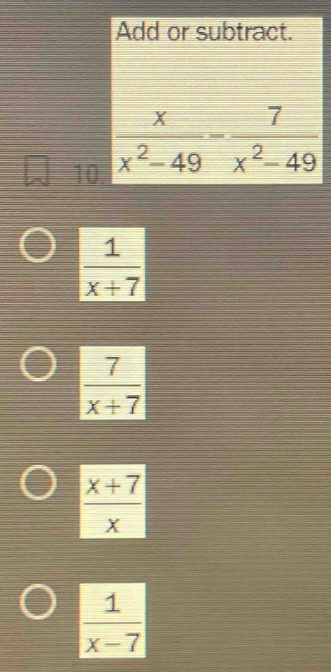 Add or subtract.
1
 (x+7)/x 