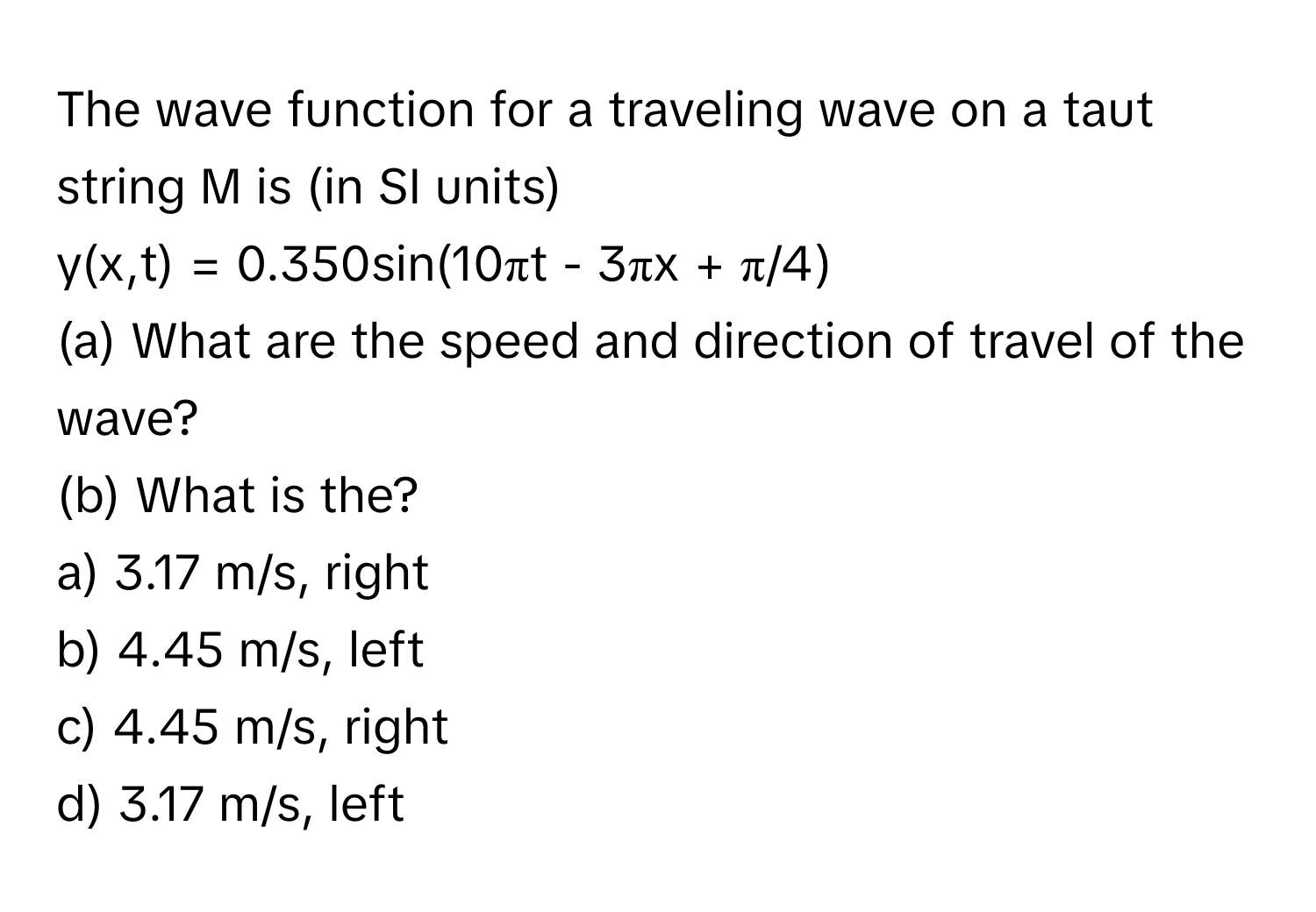 Solved: The wave function for a traveling wave on a taut string M is ...