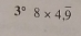 3°8* 4.overline 9