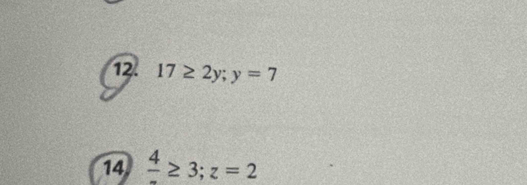 17≥ 2y; y=7
14 frac 4≥ 3; z=2