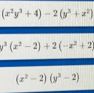 (x^2y^3+4)-2(y^3+x^2)
y^3(x^2-2)+2(-x^2+2
(x^2-2)(y^3-2)