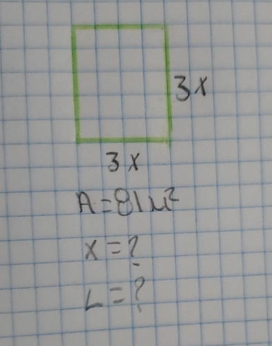 3x
3X
A=81mu^2
x=
L= C