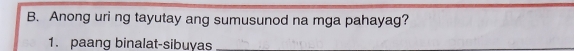 Anong uri ng tayutay ang sumusunod na mga pahayag? 
1. paang binalat-sibuyas