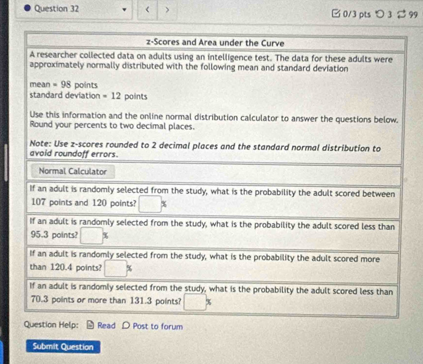 < > □ 0/3 pts つ 3 % 99
Submit Question