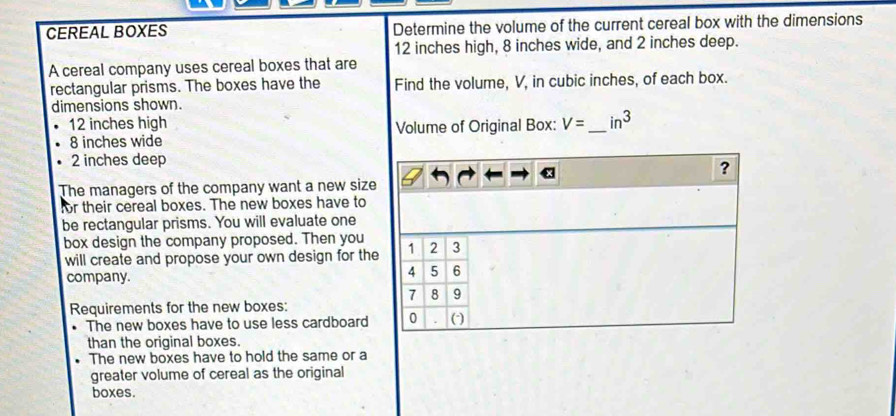 Solved: CEREAL BOXES Determine the volume of the current cereal box ...
