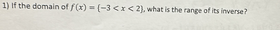 If the domain of f(x)= -3 , what is the range of its inverse?