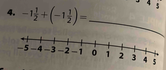 4 5 
4. -1 1/2 +(-1 1/2 )= _