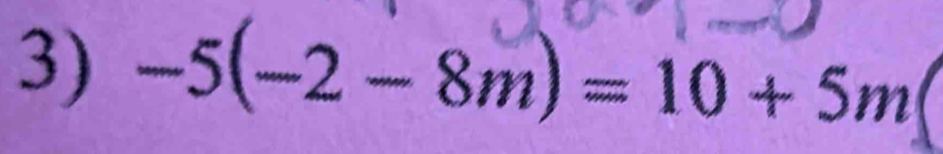 -5(-2-8m)=10+5m(