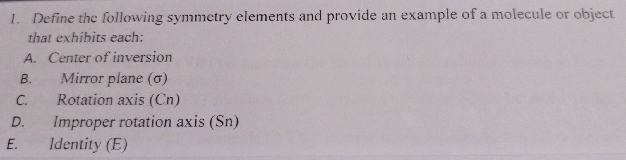Solved: Define the following symmetry elements and provide an example ...