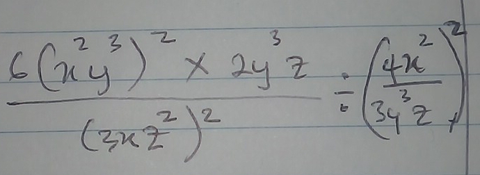 frac 6(x^2y^3)^2* 2y^3z(3xz^2)^2/ ( 4x^2/3y^3z )^2