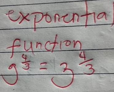 exponenfial 
function
9^(frac 4)3=3^(frac 4)3