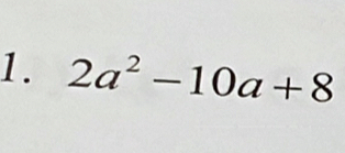 2a^2-10a+8