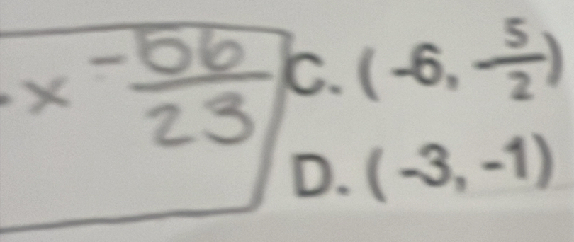 C. (-6,- 5/2 )
D. (-3,-1)