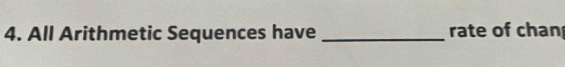All Arithmetic Sequences have _rate of chan